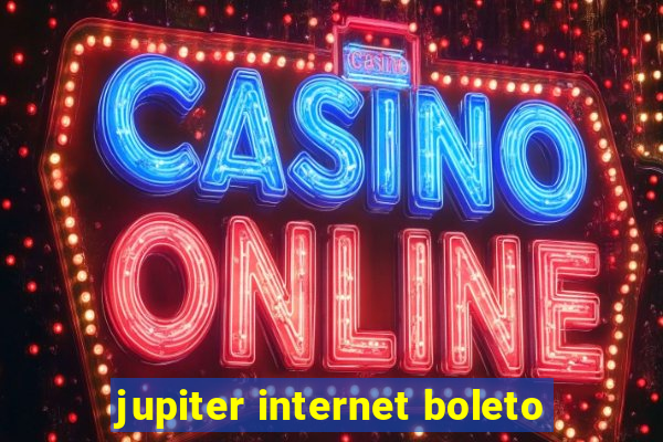 jupiter internet boleto